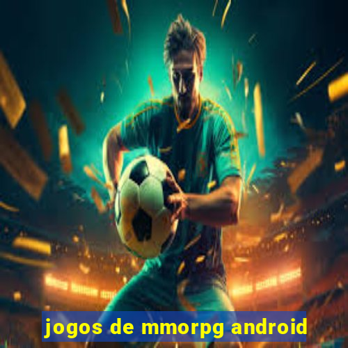 jogos de mmorpg android